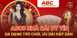 ABC8 - Nhà cái uy tín, đa dạng trò chơi, ưu đãi hấp dẫn